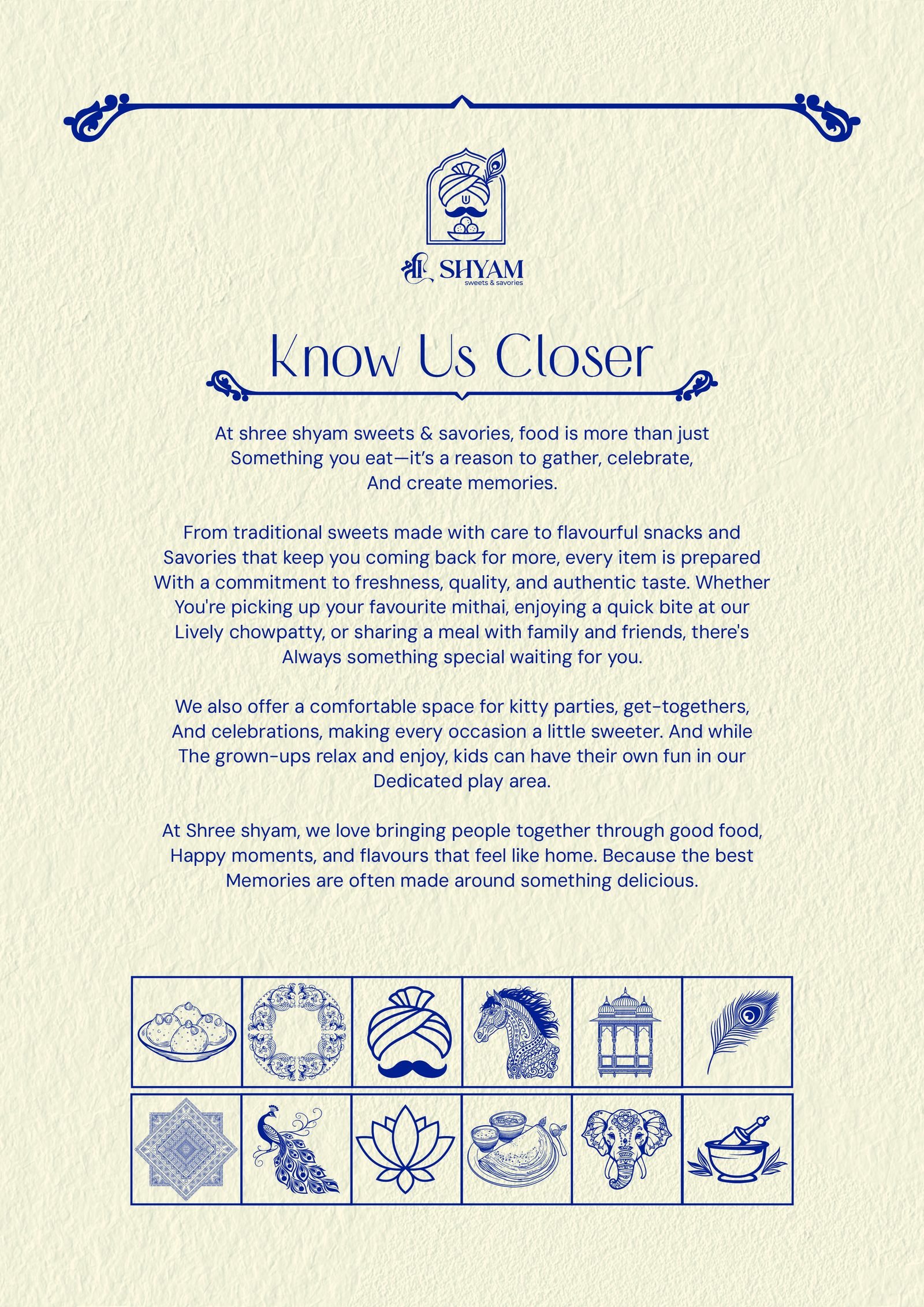 Know Us Closer - about Shree Shyam Sweets & Savories, kitty parties, celebrations, kids play area, chowpatty style chaat counter